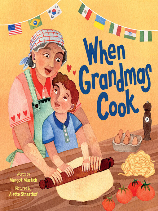 Title details for When Grandmas Cook by Margot Mustich - Available